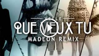 Que Veux-Tu (Madeon Remix)
