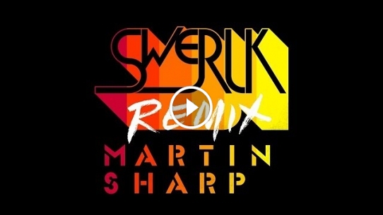 SWERLK (Martin Sharp Remix)