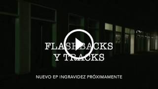 Flashbacks y Tracks