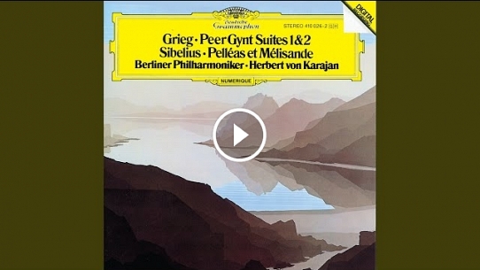Peer Gynt Suite No.2, Op.55 : Grieg: Peer Gynt Suite No.2, Op.55 - 4. Solveig's Song