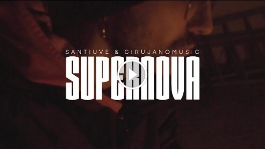 Santiuve & Cirujanomusic - Supernova (videoclip)