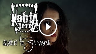 RABIA PEREZ - Quién te Salvará - [Videoclip Oficial]