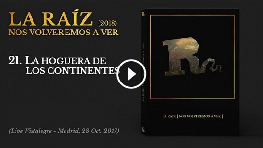 La Hoguera de los Continentes (Live Vistalegre - Madrid, 28 Oct. 2017)