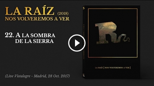 A la Sombra de la Sierra (Live Vistalegre - Madrid, 28 Oct. 2017)