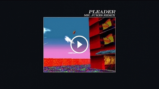 Pleader (feat. The Age of L.U.N.A) (Mr. Jukes Remix)