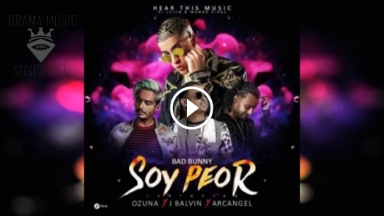 Soy Peor Remix (feat. J Balvin, Ozuna & Arcangel)