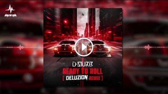 Ready To Roll (Deluzion Remix)