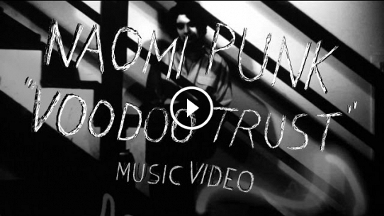 Naomi Punk - "Voodoo Trust" (Official Music Video)