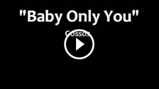Baby Only You
