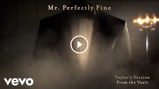 Mr. Perfectly Fine (Taylor’s Version) (From The Vault)