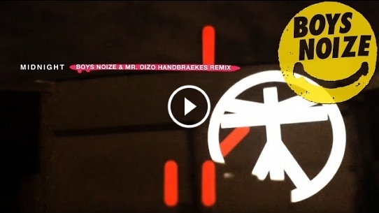Midnight (Boys Noize & Mr. Oizo Handbraekes Remix)