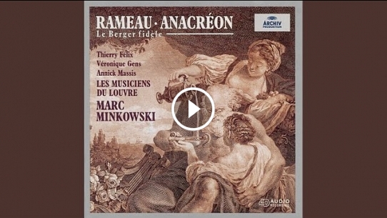 Rameau: Anacréon - original version / Scene 5 - L'Amour est le dieu de la paix! (l'Amour)