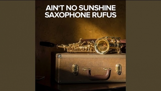 Ain't No Sunshine (Cover) (Saxophone & Piano Instrumental)
