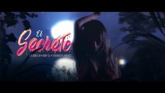 EL SECRETO - La Doble M , Buby SL & Taranto Flamenco