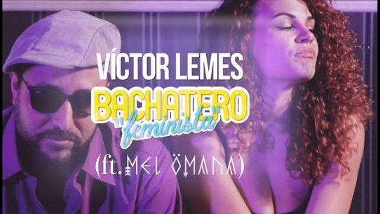 Bachatero "Feminista" - Víctor Lemes ft Mel Ömana