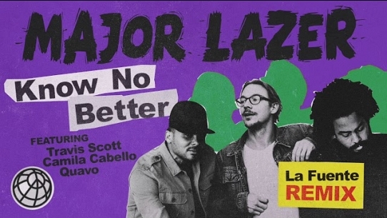 Know No Better (feat. Travis Scott, Camila Cabello & Quavo) (La Fuente Remix)