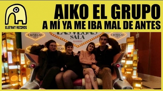 AIKO EL GRUPO - A mí ya me iba mal de antes [Official]