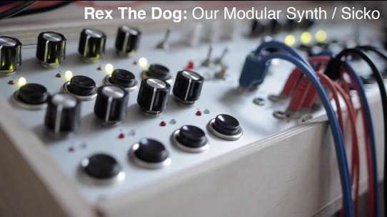 Rex The Dog: Our Modular Synth / Sicko