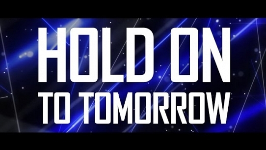 Hold On To Tomorrow