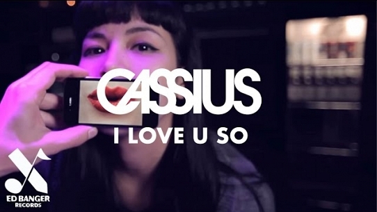 Cassius - I Love U So (Official Video)