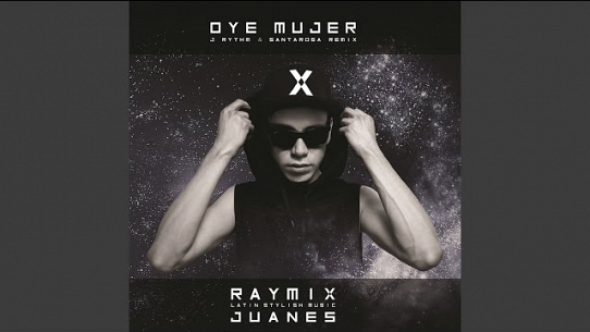 Oye Mujer (J Rythm & Santarosa Remix)