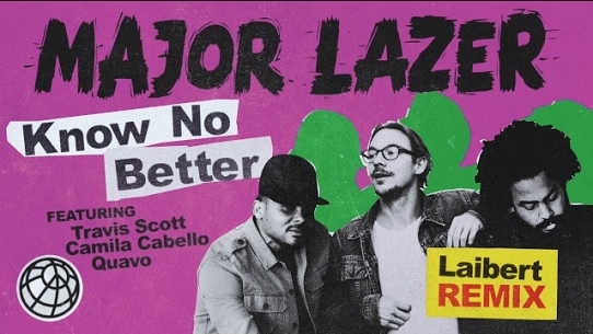 Know No Better (feat. Travis Scott, Camila Cabello & Quavo) (Laibert Remix)