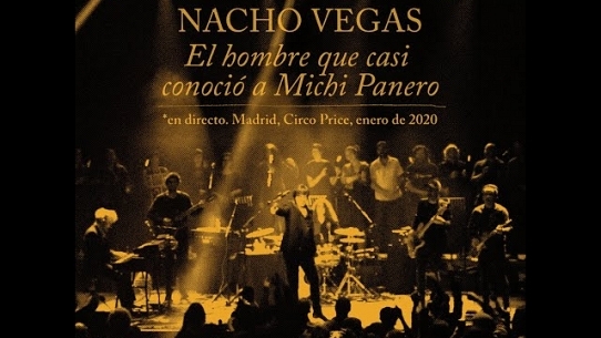 Nacho Vegas - "El hombre que casi conoció a Michi Panero" (Circo Price, Madrid, 11/01/2020)