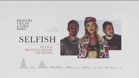 Selfish (DVLM & Brennan Heart VIP Remix)