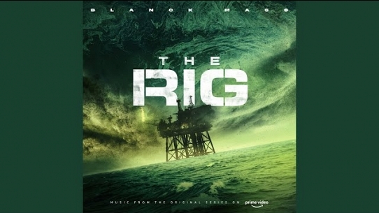 The Rig (End Credits)