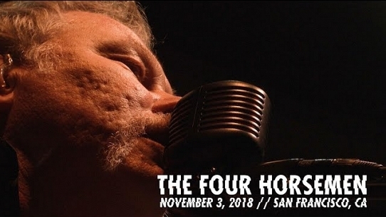The Four Horsemen (Live At The Masonic, San Francisco, CA - November 3rd, 2018)