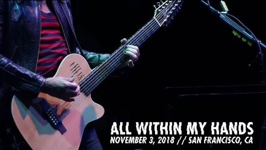 All Within My Hands (Live At The Masonic, San Francisco, CA - November 3rd, 2018)
