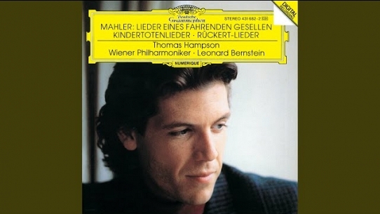 Mahler : Lieder eines fahrenden Gesellen : I 