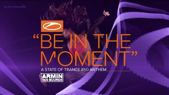 Be In The Moment (ASOT 850 Anthem) [Mix Cut]