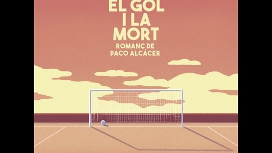 El gol i la mort (Romanç de Paco Alcácer)