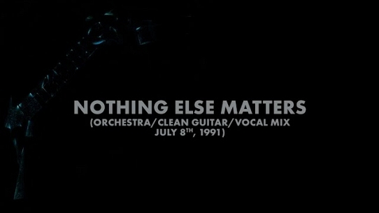 Nothing Else Matters (Orchestra / Clean Guitar / Vocal Mix - July 8th, 1991)