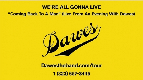 Coming Back to a Man (Live From An Evening With Dawes)