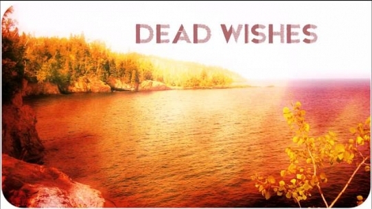 Dead Wishes