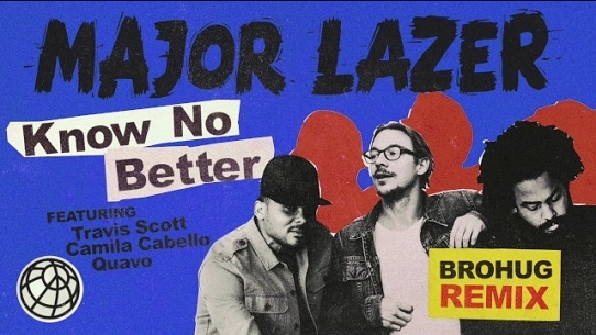 Know No Better (feat. Travis Scott, Camila Cabello & Quavo) (BROHUG Remix)